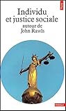 Individu Et Justice Sociale Autour De John Rawls