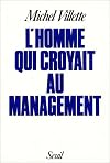 L'homme qui croyait au management