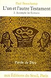 L'un Et L'autre Testament. Tome 2, Accomplir Les Ecritures