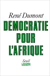 Démocratie pour lAfrique (Lhistoire immédiate)