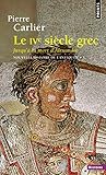 Nouvelle Histoire De L'antiquit%C3%A9, Tome 3 : Le Ive Si%C3%A8cle Grec, Jusqu'%C3%A0 La Mort D'alexandre