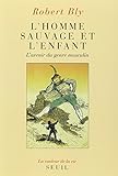 L'homme Sauvage Et L'enfant. L'avenir Du Genre Masculin
