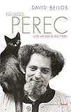 Georges Perec. Une Vie Dans Les Mots