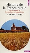Histoire de la France rurale. Tome 2/4 : De 1340 à 1789 (Points, Histoire)