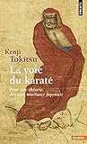 La Voie Du Karat%C3%A9 : Pour Une Th%C3%A9orie Des Arts Martiaux Japonais