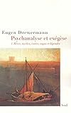 Psychanalyse Et Ex%C3%A9g%C3%A8se, Tome 1 : R%C3%AAves, Mythes, Contes, Sagas Et L%C3%A9gendes