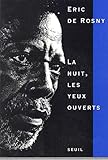 La Nuit, Les Yeux Ouverts