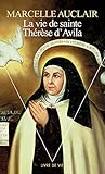 La Vie De Sainte Th%C3%A9r%C3%A8se D'avila