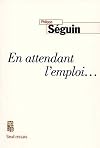 En attendant l'emploi-- (Essais / Seuil) (French Edition)