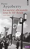 La Socit Allemande Sous Le Iiie Reich 19331945