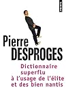 Dictionnaire Superflu %C3%A0 L'usage De L'%C3%A9lite Et Des Biens Nantis