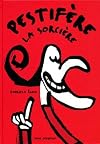 Pestifère, la sorcière
