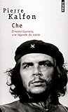 Che . Ernesto Guevara, Une L%C3%A9gende Du Si%C3%A8cle
