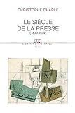 Le Sicle De La Presse 18301939