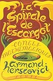 La Spirale De L'escargot : Contes Math%C3%A9matiques