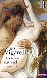 Histoire Du Viol Du Xvie Au Xxe Sicle