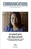 Communications Numro 71 Le Parti Pris Du Document Littrature Photographie Cinma Et Architecture Au Xxe Sicle