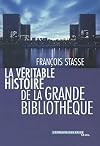 La véritable histoire de la grande bibliothèque