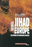 Le Jihad En Europe Les Filires Du Terrorisme Islamiste