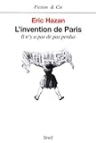 L'invention De Paris : Il N'y A Pas De Pas Perdus