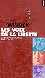 Les Voix De La Libert%C3%A9 : Les Ecrivains Engag%C3%A9s Au Xixe Si%C3%A8cle