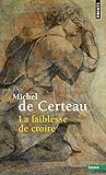 La Faiblesse De Croire