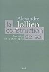 La construction de soi : Un usage de la philosophie