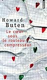 Le Coeur Sous Le Rouleau Compresseur