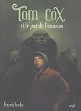 Tom Cox Et Le Jour De Linvasion