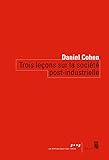 Trois Leons Sur La Socit Postindustrielle