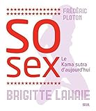So Sex : Le Nouveau Kama Sutra