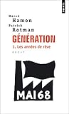 G%C3%A9n%C3%A9ration. Les Ann%C3%A9es De R%C3%AAves (1)