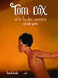 Tom Cox Tome 8 La Fin Des Sorciers Tome 2