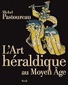L'Art héraldique au Moyen Age