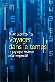 Voyager Dans Le Temps. La Physique Moderne Et La Temporalit%C3%A9
