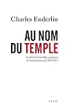 Au nom du Temple. Israël et l'irrésistible ascension du messianisme juif (1967 - 2013) (H.C. essais) (French Edition)