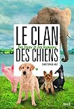 Des Loups Et Des Humains. Clan Des Chiens, Tome 2 (2)