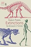 Extinctions. Du Dinosaure %C3%A0 L'homme