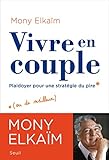 Vivre En Couple. Plaidoyer Pour Une Strat%C3%A9gie Du Pire