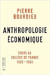 Anthropologie économique - Cours au Collège de France 1992-1993