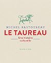 Le Taureau: Une histoire culturelle