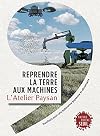 Reprendre la terre aux machines - Manifeste pour une autonomie paysanne et alimentaire (Anthropocène) (French Edition)