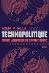 Technopolitique: Comment la technologie fait de nous des soldats