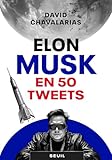 Elon Musk en 50 tweets