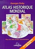 Atlas Historique Mondial Plus De 300 Cartes Commentes Une Chronologie Universelle