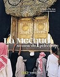 La Mecque Au Coeur Du Plerinage