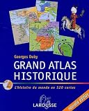 Grand Atlas Historique Lhistoire Du Monde En 520 Cartes