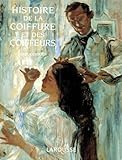 Histoire De La Coiffure Et Des Coiffeurs
