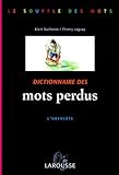 Dictionnaires Des Mots Perdus   L'obsol%C3%A8te