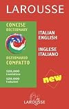 Larousse Concise Dictionary: Italian-English/English-Italian
